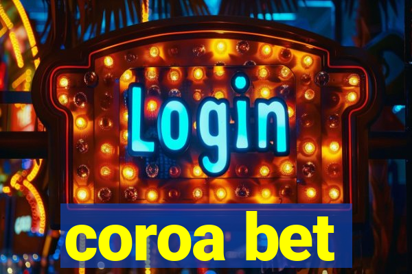 coroa bet